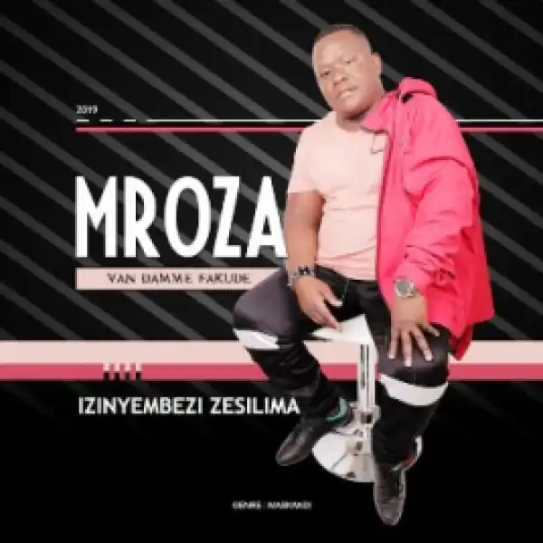 Mroza Van Damme Fakude - Izinyembezi Zesilima